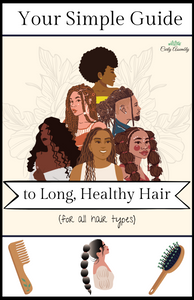 Your Simple Guide to Long, Healthy Hair (For ALL Hair Types)